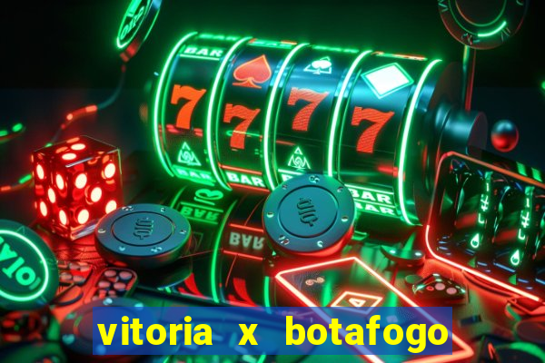 vitoria x botafogo sp futemax